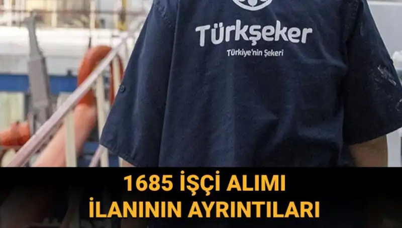 TÜRKŞEKER İşçi Alımı: Başvurularınızı Hızlandıracak Bilgiler ve Şartlar