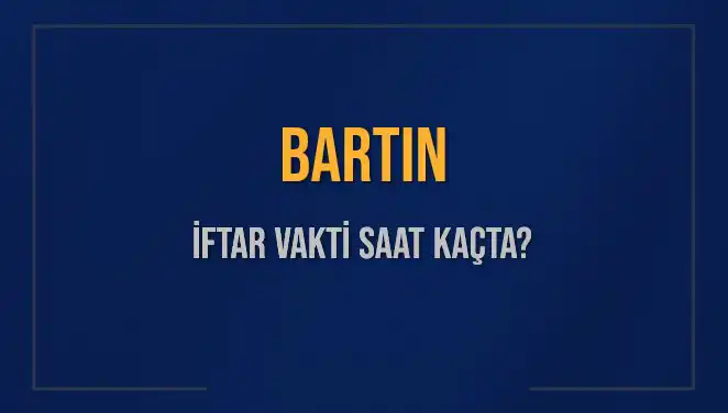 Bartın'da İftar Zamanı: 2 Mart 2025'te Neler Bekleniyor?