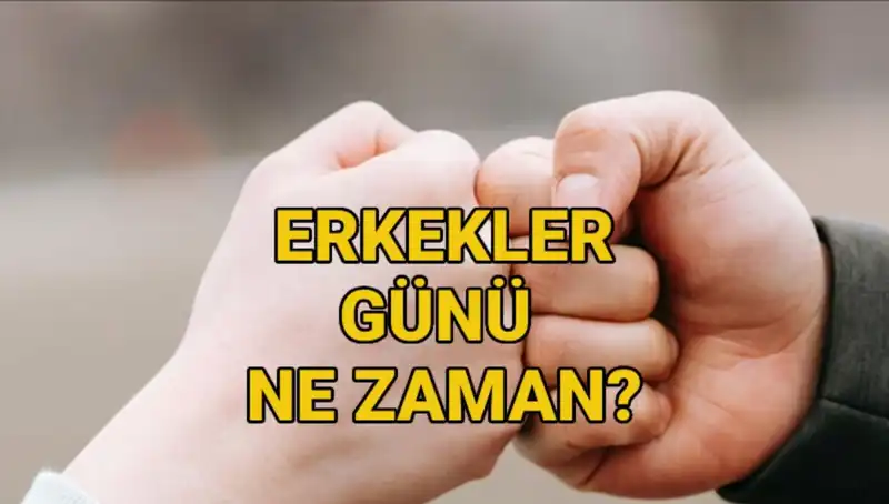 2025 Erkekler Günü: Türkiye’de Ne Zaman Kutlanacak?