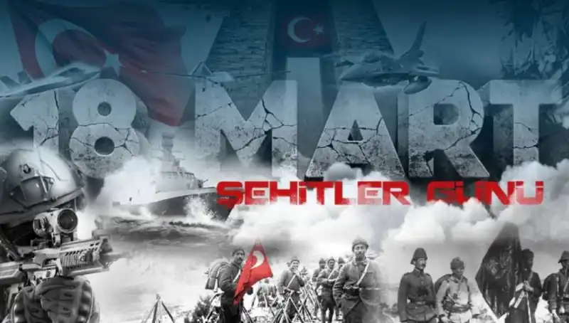 18 Mart Çanakkale Zaferi: Şehitlerimize Saygı Dolu Mesajlar
