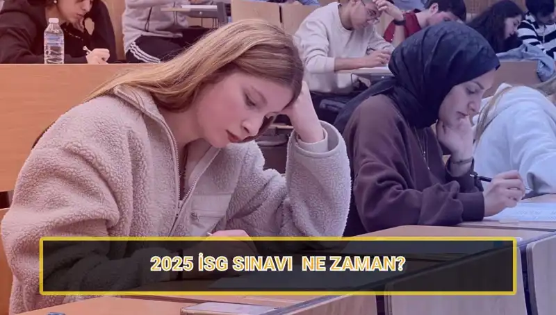 2025 İSG Sınavı Tarihleri Açıklandı: İş Sağlığı ve Güvenliği Uzmanlığı İçin Son Gelişmeler