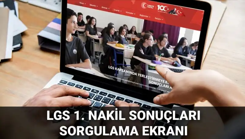 LGS Nakil Sonuçları Açıklandı! 1. Nakil Sonuçları ve 2. Nakil Başvuru Tarihleri