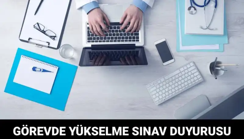 Sağlık Bakanlığı'ndan Görevde Yükselme Sınavı Duyurusu: Ayrıntıları Kaçırmayın!