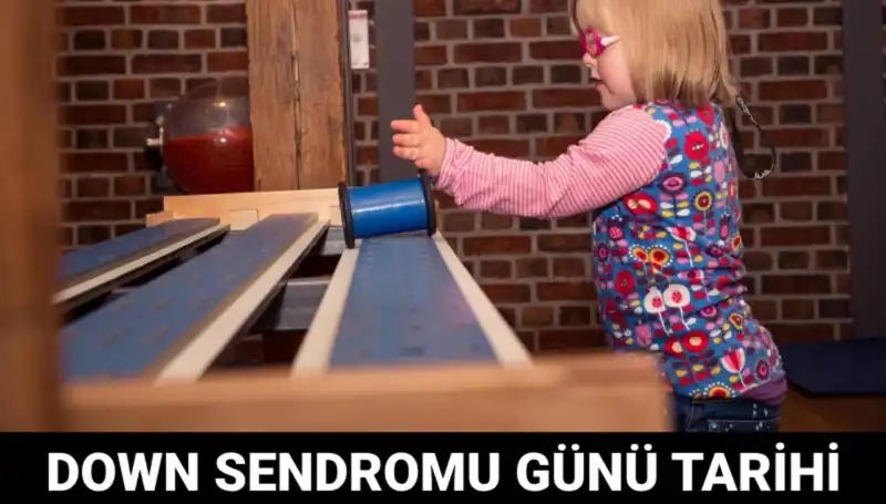 Down Sendromu Günü: Dünya Neden Bu Tarihi Kutluyor?