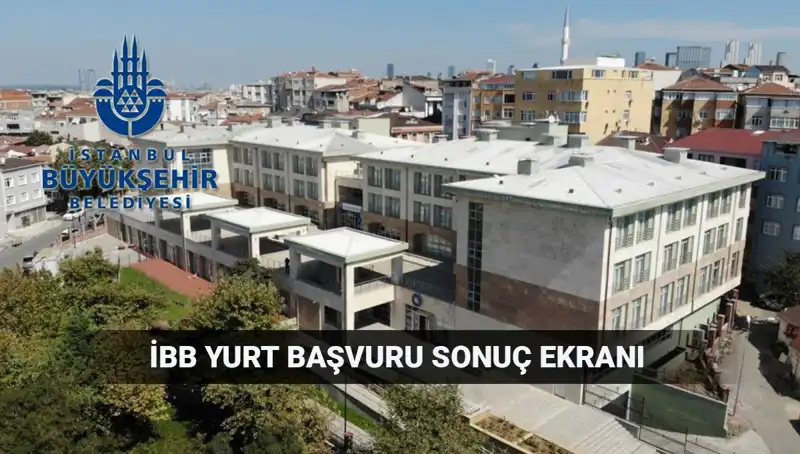 İBB'nin Yükseköğrenim Yurt Sonuçları: 2025-2026 için Gözler Açıklamada