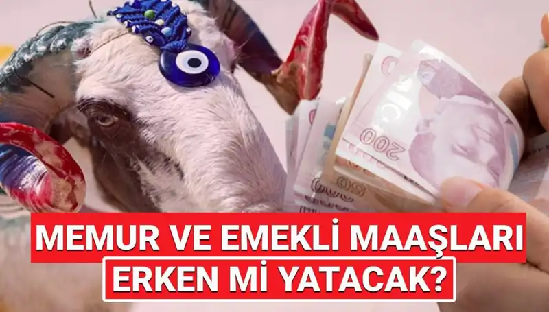 Haziran Emekli ve Memur Maaşları Ne Zaman Yatacak? Bayram Öncesi Müjde Mi Var?