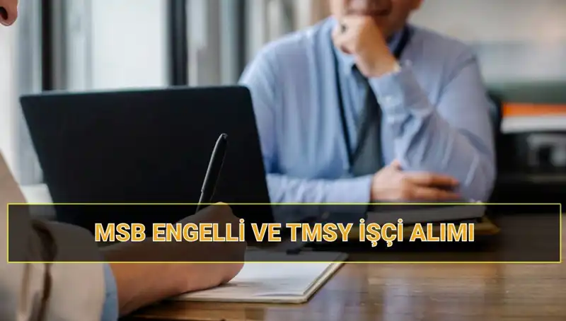 2025 MSB Engelli ve TMSY İşçi Alımı Kura Çekimi İçin Başvuru Süreci Açıklandı